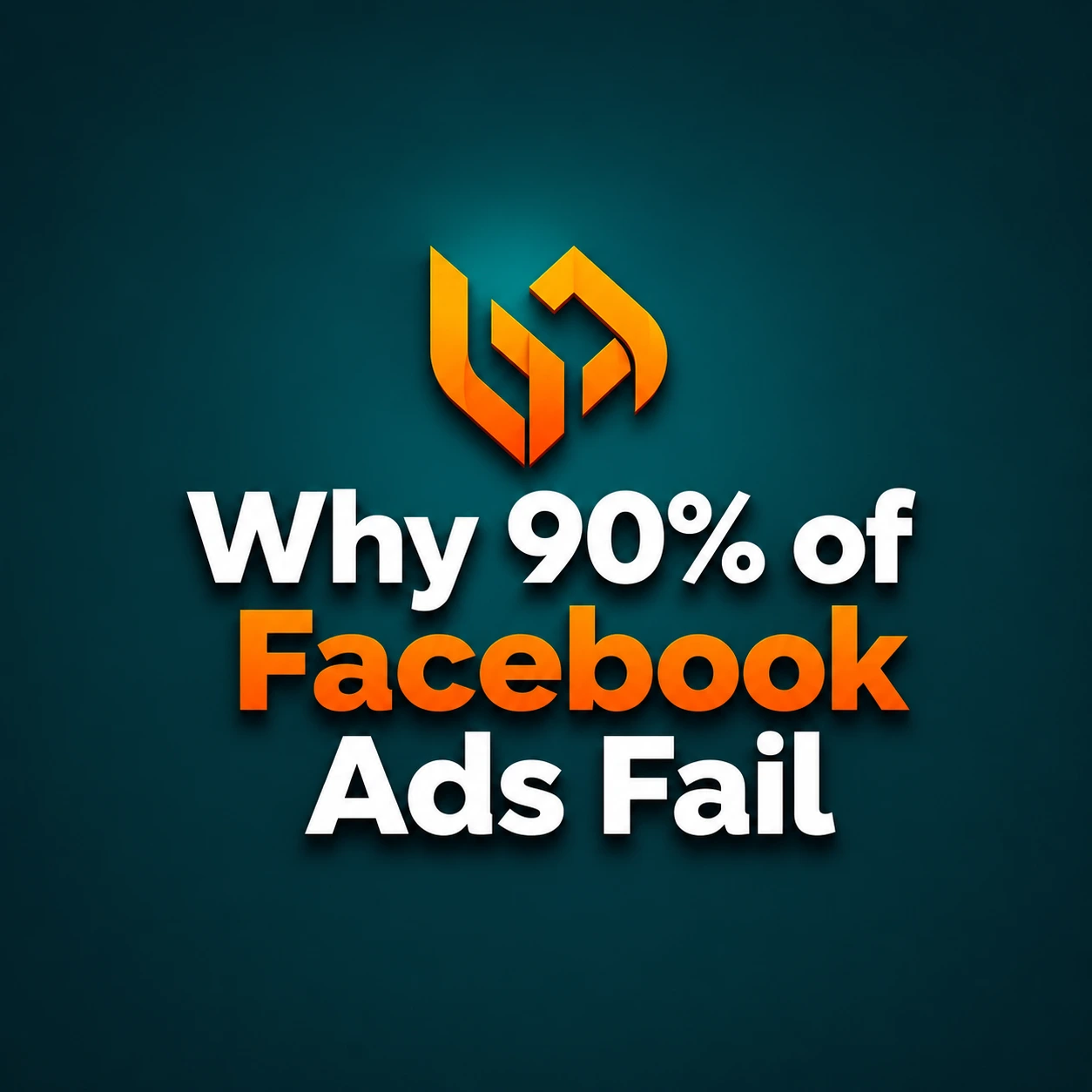 Why 90% of Facebook ads fail due to poor targeting, weak funnels, and conversion issues