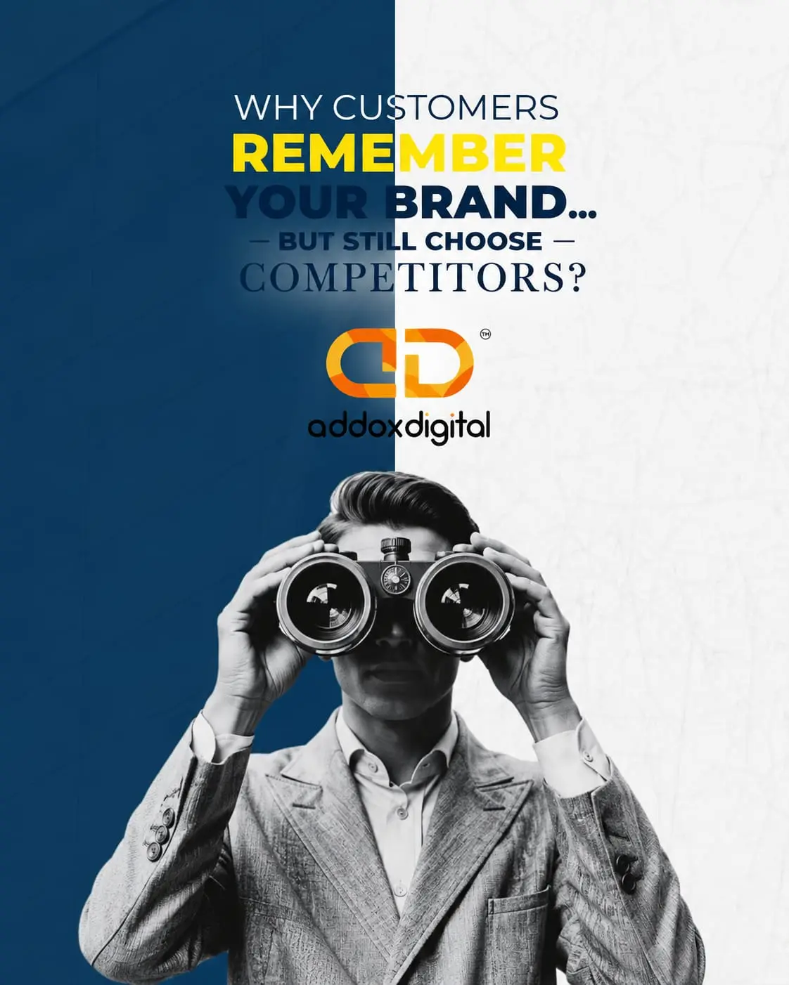Business professional looking through binoculars with the text “Why Customers Remember Your Brand but Still Choose Competitors,” illustrating the gap between brand awareness and customer preference.