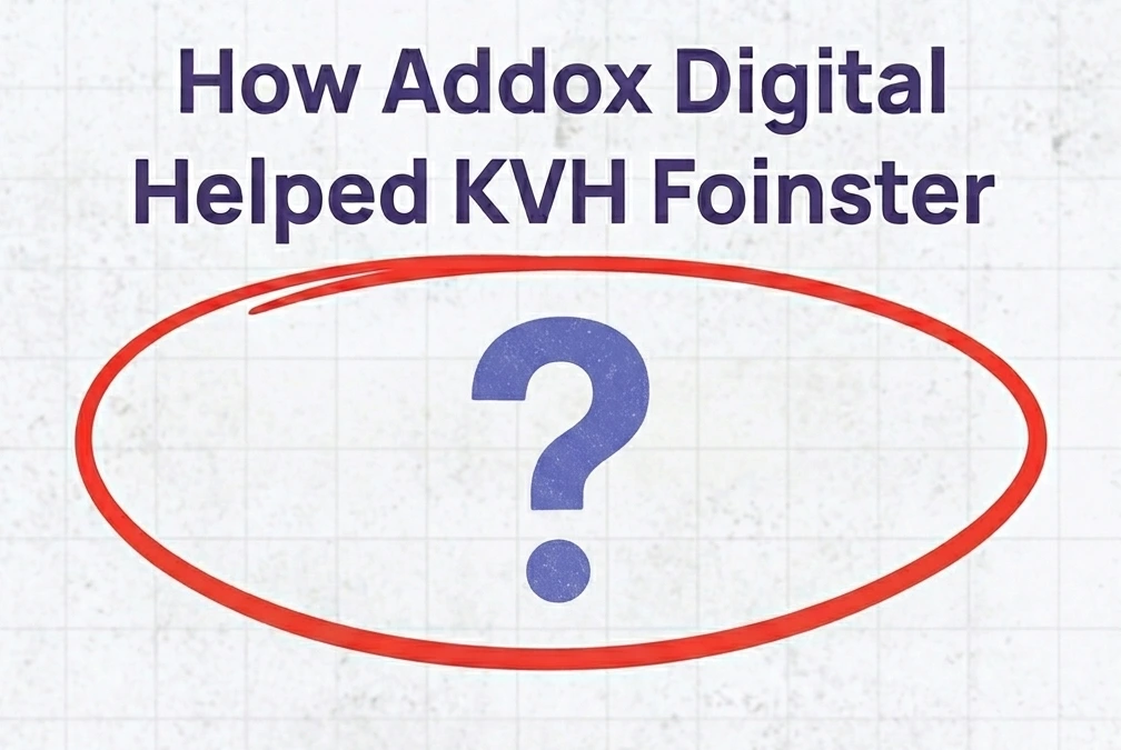 How Addox Digital Helped KVH Foinster Generate Premium Project Opportunities Through SEO and Digital Marketing