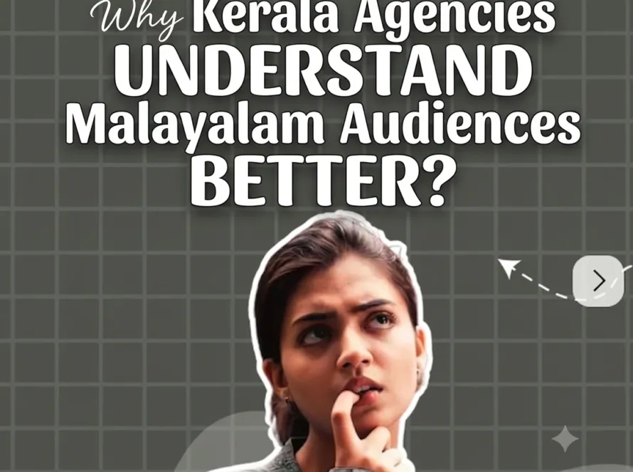 Why Kerala Agencies Understand Malayalam Audiences Better