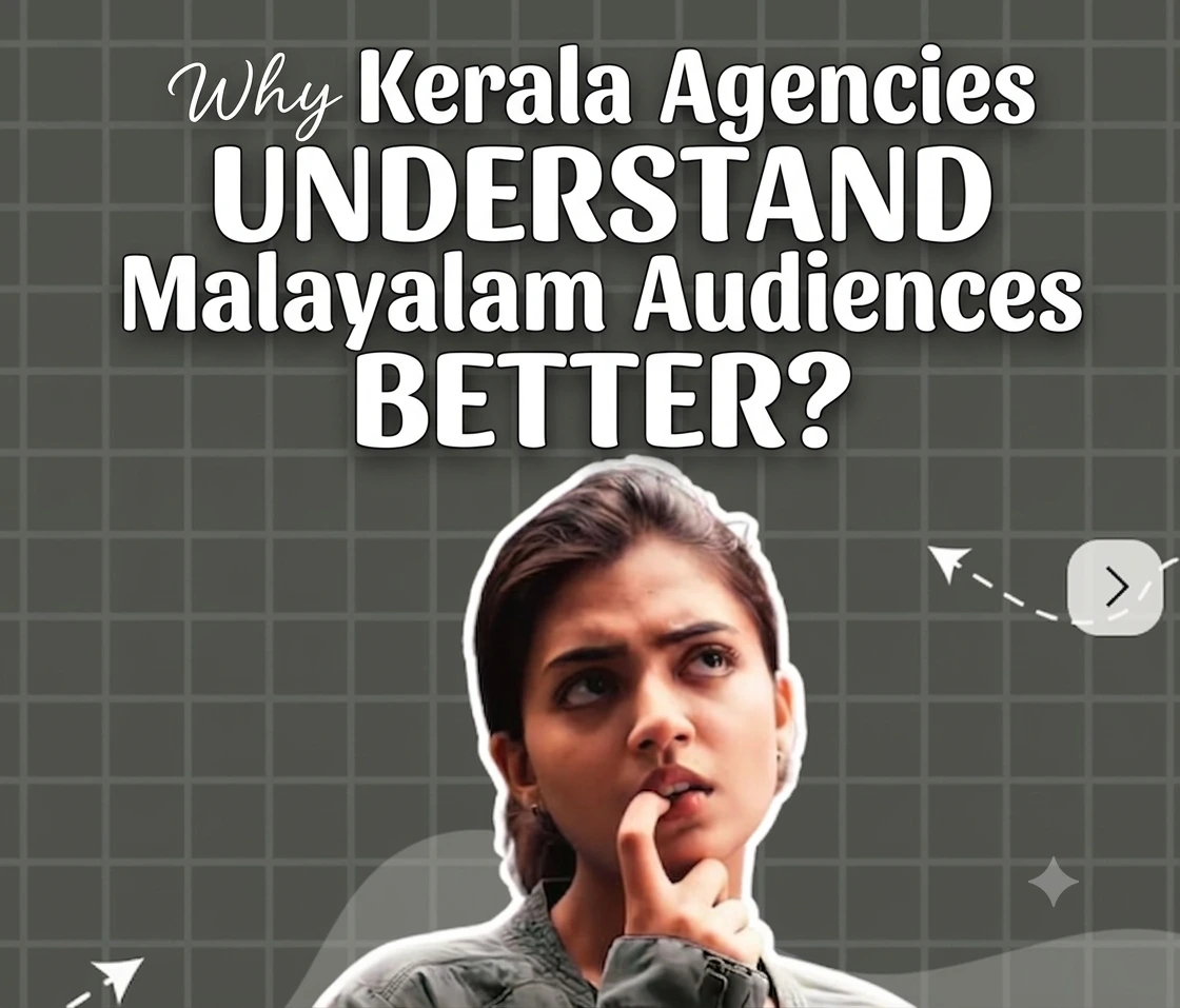 Why Kerala Agencies Understand Malayalam Audiences Better